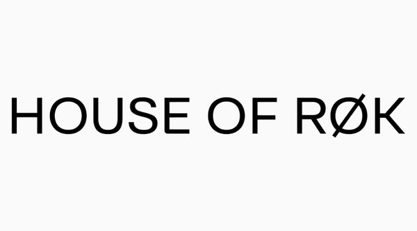 HOUSE OF RØK